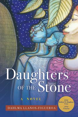 Cover Image for Daughters of the Stone -- Dahlma Llanos-Figueroa, Paperback