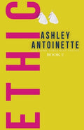 Cover Image for Ethic 2 -- Ashley Antoinette, Paperback