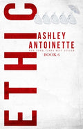 Cover Image for Ethic 6 -- Ashley Antoinette, Paperback