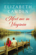 Cover Image for Meet Me in Virginia: A Heartfelt Contemporary Romance -- Elizabeth Camden, Paperback