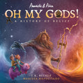 Cover Image for Annabelle & Aiden: OH MY GODS! A History of Belief -- J. R. Becker, Paperback