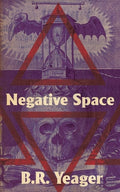Cover Image for Negative Space -- B. R. Yeager, Paperback