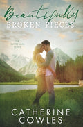 Cover Image for Beautifully Broken Pieces -- Catherine Cowles, Paperback