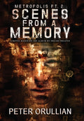 Cover Image for Metropolis Pt. 2: Scenes from a Memory -- Peter Orullian, Hardcover
