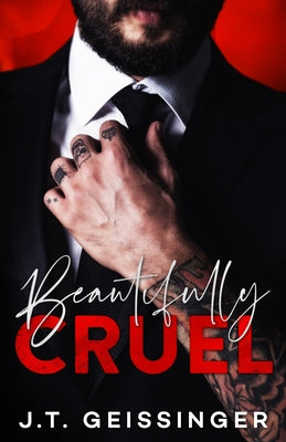 Cover Image for Beautifully Cruel -- J. T. Geissinger, Paperback