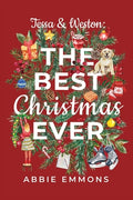 Cover Image for Tessa and Weston: The Best Christmas Ever -- Abbie Emmons, Paperback