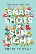 Cover Image for Snapshots of Sunlight: A Tessa and Weston Collection -- Abbie Emmons, Paperback