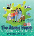 Cover Image for The Atoms Bunch: The Innate Immune System -- Elizabeth H. Bier, Hardcover