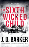 Cover Image for The Sixth Wicked Child -- J. D. Barker, Paperback