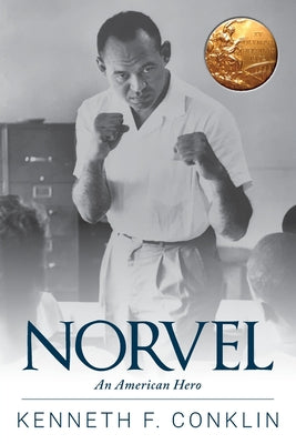 Cover Image for Norvel: An American Hero -- Kenneth F. Conklin, Paperback