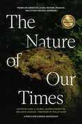 Cover Image for The Nature of Our Times: Poems on America's Lands, Waters, Wildlife, and Other Natural Wonders -- Luisa A. Igloria, Paperback