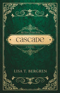Cover Image for Cascade -- Lisa T. Bergren, Paperback