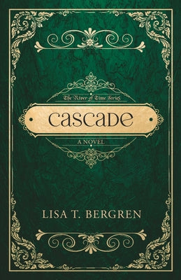 Cover Image for Cascade -- Lisa T. Bergren, Paperback