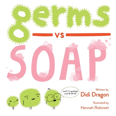 Cover Image for Germs vs. Soap -- Didi Dragon, Paperback