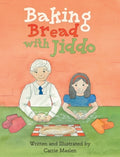 Cover Image for Baking Bread with Jiddo -- Carrie Maslen, Hardcover