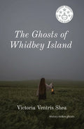 Cover Image for The Ghosts of Whidbey Island -- Victoria Ventris Shea, Paperback
