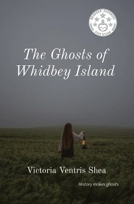 Cover Image for The Ghosts of Whidbey Island -- Victoria Ventris Shea, Paperback