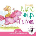 Cover Image for Princess Naomi Helps a Unicorn: A Dance-It-Out Creative Movement Story for Young Movers -- Once Upon A. Dance, Paperback