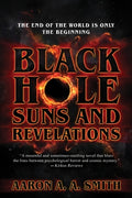 Cover Image for Black Hole Suns and Revelations -- Aaron A. a. Smith, Paperback