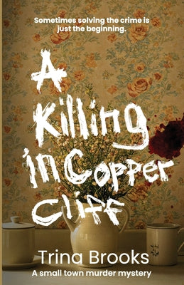 Cover Image for A Killing in Copper Cliff -- Trina Brooks, Paperback