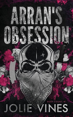 Cover Image for Arran's Obsession (Body Count, #1) Alternate Cover -- Jolie Vines, Paperback