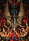 Cover Image for Between Sun and Moon -- Jaclyn Kot, Hardcover