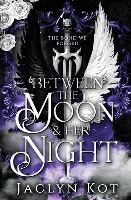 Cover Image for Between the Moon and Her Night -- Jaclyn Kot, Paperback