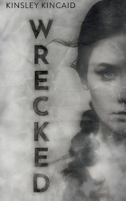 Cover Image for Wrecked -- Kinsley Kincaid, Paperback