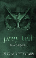 Cover Image for Prey Tell: A Brother's Best Friend Romance -- Amanda Richardson, Paperback