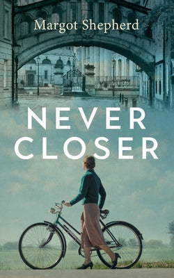 Cover Image for Never Closer -- Margot Shepherd, Paperback
