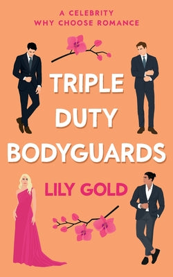 Cover Image for Triple Duty Bodyguards -- Lily Gold, Paperback