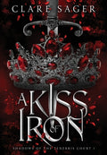Cover Image for A Kiss of Iron -- Clare Sager, Hardcover