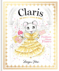 Cover Image for Claris: Fashion Show Fiasco: The Chicest Mouse in Paris -- Megan Hess, Hardcover