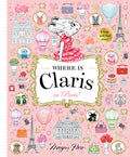 Cover Image for Where Is Claris in Paris!: Claris: A Look-And-Find Story! -- Megan Hess, Hardcover