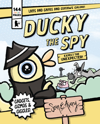 Cover Image for Ducky the Spy: Expect the Unexpected -- Sean E. Avery, Library Binding