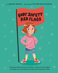 Cover Image for Body Safety Red Flags: Educating children about body safety, consent, and the subtle red flags that may indicate grooming, both online and offline -- Jayneen Sanders, Paperback