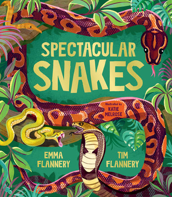 Cover Image for Spectacular Snakes -- Tim Flannery, Hardcover