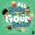 Cover Image for All Bodies Are Good Bodies -- Charlotte Barkla, Board Books
