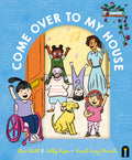 Cover Image for Come Over to My House: Cbca Notable Book -- Eliza Hull, Hardcover