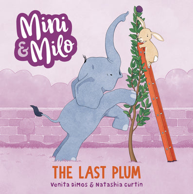Cover Image for The Last Plum: A Mini and Milo Book -- Venita Dimos, Hardcover