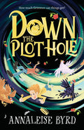 Cover Image for Down the Plot Hole -- Annaleise Byrd, Hardcover