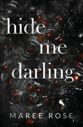 Cover Image for hide me darling -- Maree Rose, Paperback
