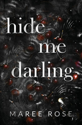 Cover Image for hide me darling -- Maree Rose, Paperback