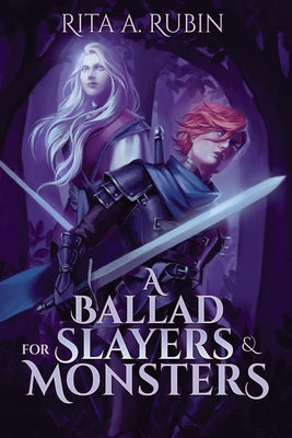 Cover Image for A Ballad for Slayers & Monsters -- Rita A. Rubin, Paperback