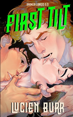 Cover Image for First Tilt: Broken Lances 0.5 -- Lucien Burr, Paperback