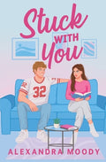 Cover Image for Stuck with You -- Alexandra Moody, Paperback
