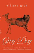 Cover Image for Grey Dog -- Elliott Gish, Paperback