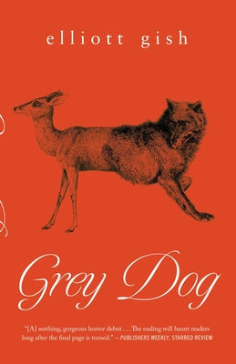 Cover Image for Grey Dog -- Elliott Gish, Paperback