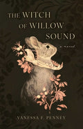 Cover Image for The Witch of Willow Sound -- Vanessa F. Penney, Paperback