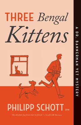 Cover Image for Three Bengal Kittens: A Dr. Bannerman Vet Mystery -- Philipp Schott, Paperback